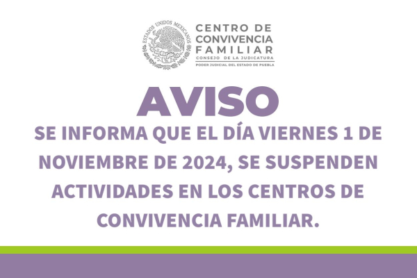 Se Informa que el Día Viernes 1 de Noviembre de 2024, se Suspenden Actividades en los Centros de Convivencia Familiar.