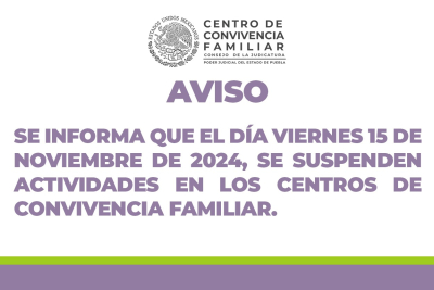 Se Suspenden Actividades en los Centros de Convivencia Familiar el día Viernes 15 de Noviembre.